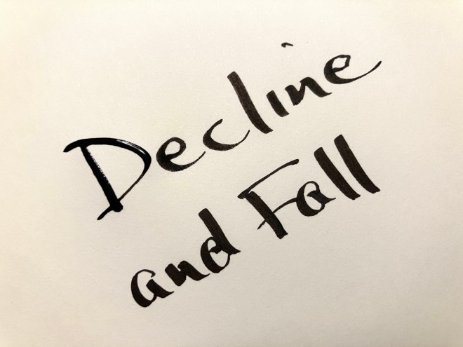 Decline and Fall